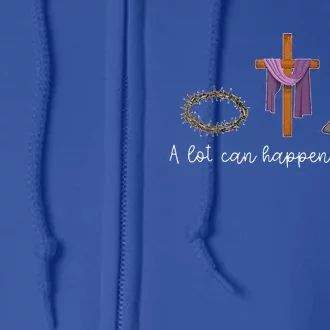 A Lot Can Happen In 3 Days For A Christian Easter Day Full Zip Hoodie