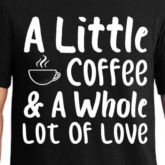 A Little Coffee And A Whole Lot Of Love Pajama Set