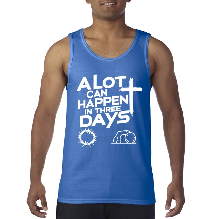 A Lot Can Happen In 3 Days Christian Easter Day Great Gift Tank Top