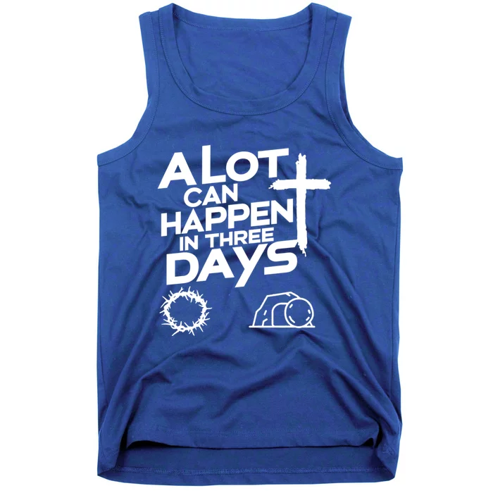 A Lot Can Happen In 3 Days Christian Easter Day Great Gift Tank Top