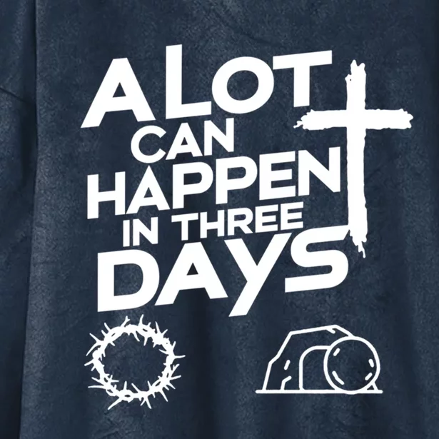 A Lot Can Happen In 3 Days Christian Easter Day Great Gift Hooded Wearable Blanket