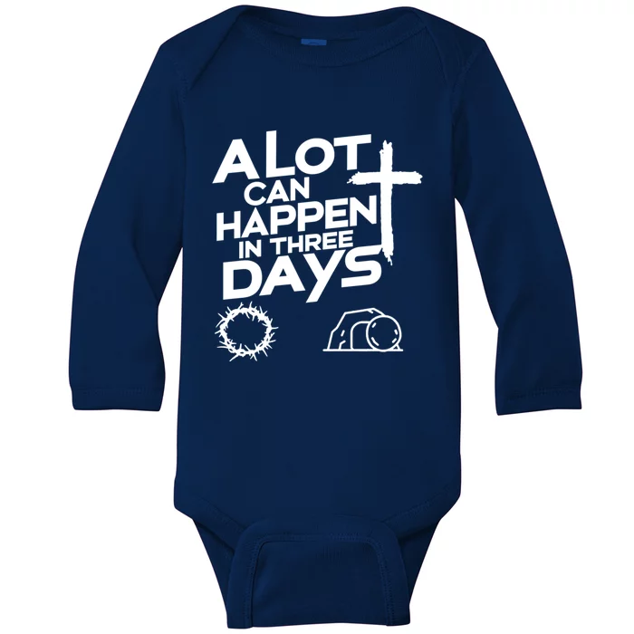 A Lot Can Happen In 3 Days Christian Easter Day Great Gift Baby Long Sleeve Bodysuit