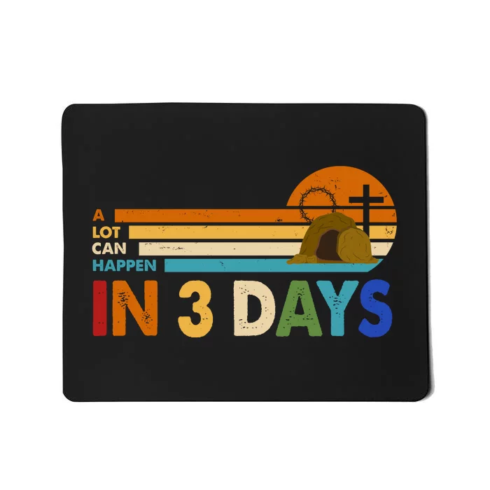 A Lot Can Happen In 3 Days Easter Jesus Mousepad