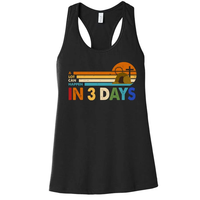 A Lot Can Happen In 3 Days Easter Jesus Women's Racerback Tank