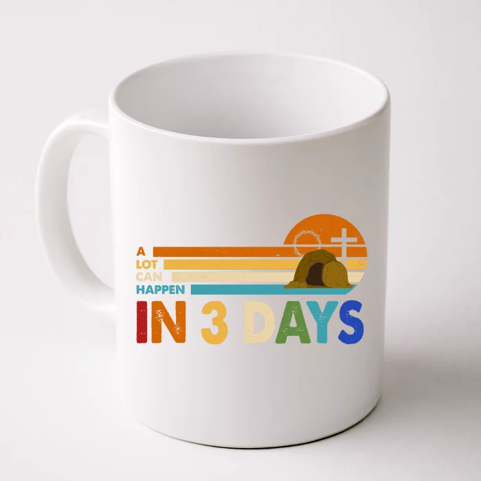 A Lot Can Happen In 3 Days Easter Jesus Front & Back Coffee Mug