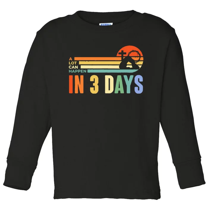 A Lot Can Happen In 3 Days Retro Vintage Sunset Toddler Long Sleeve Shirt