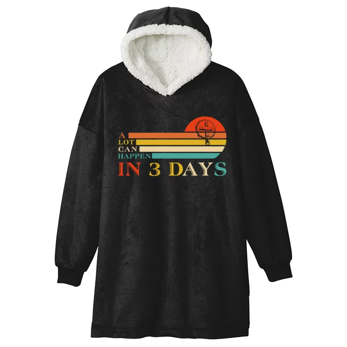 A Lot Can Happen In 3 Days Jesus Cross Christian Easter Day Hooded Wearable Blanket