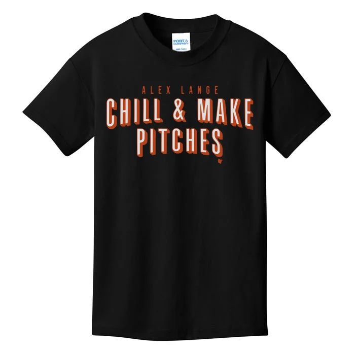 Alex Lange Chill And Make Pitches Kids T-Shirt