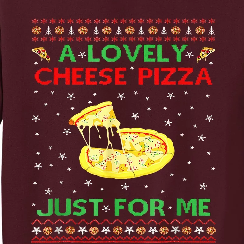 A Lovely Cheese Pizza Alone Funny Kevin X Mas Home Tall Sweatshirt