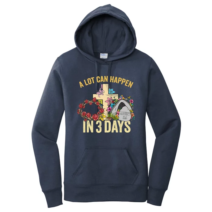 A Lot Can Happen In 3 Days Floral Vintage Easter Day Women's Pullover Hoodie