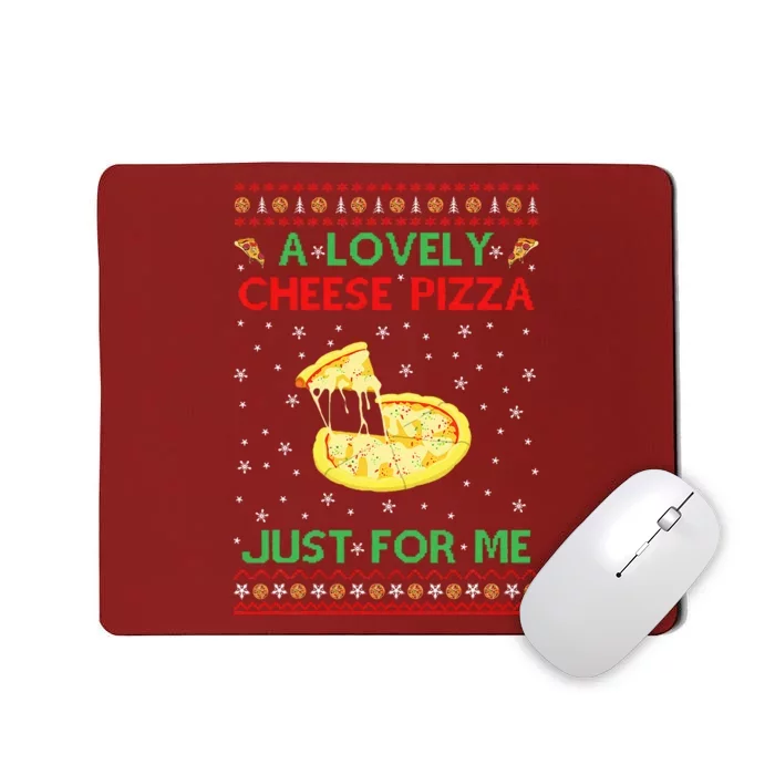 A Lovely Cheese Pizza Alone Funny Kevin X Mas Home Mousepad