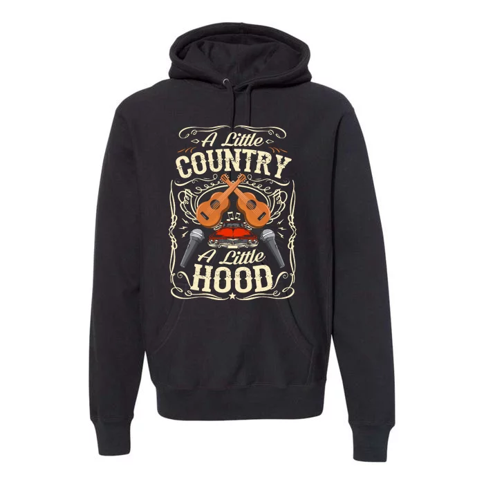 A Little Country A Little Hood Vintage Western Hip Hop Rap Premium Hoodie