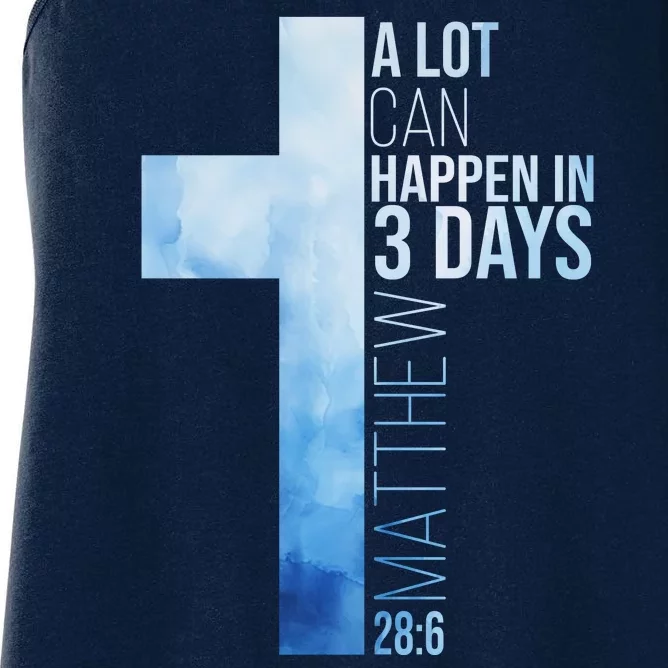 A Lot Can Happen In 3 Days Easter Cross Christianity Women's Racerback Tank