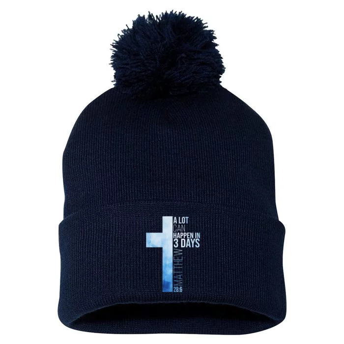 A Lot Can Happen In 3 Days Easter Cross Christianity Pom Pom 12in Knit Beanie