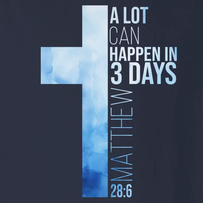 A Lot Can Happen In 3 Days Easter Cross Christianity Toddler Long Sleeve Shirt