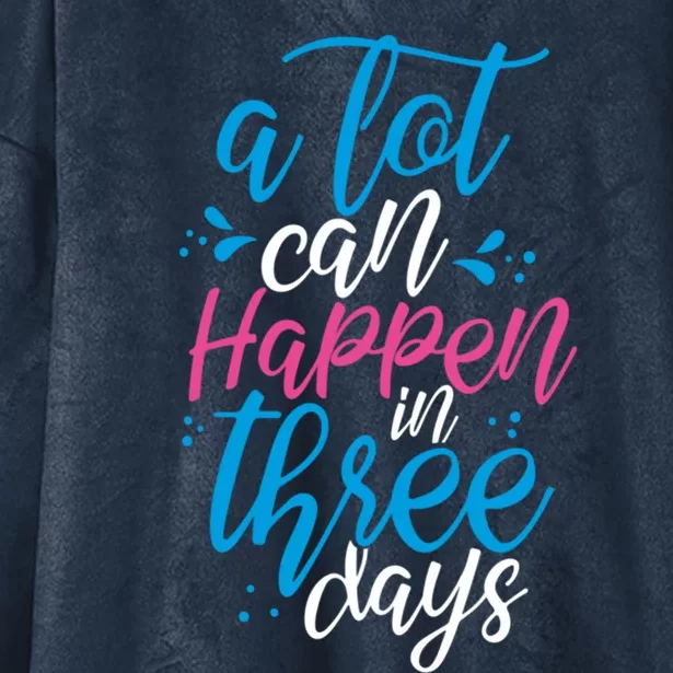 A Lot Can Happen In Three Days Easter Jesus Christian Attire Cute Gift Hooded Wearable Blanket