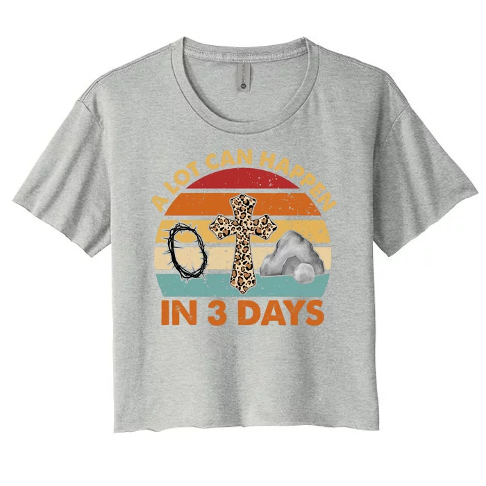 A Lot Can Happen In 3 Days Easter Retro Sunset Women's Crop Top Tee