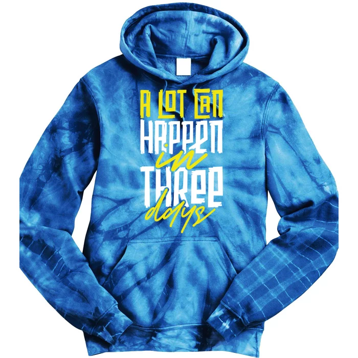 A Lot Can Happen In Three Days Easter Jesus Christian Attire Gift Tie Dye Hoodie