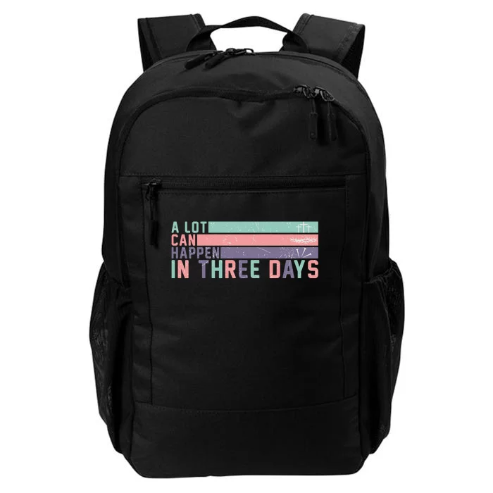 A Lot Can Happen In 3 Days Jesus Easter Daily Commute Backpack