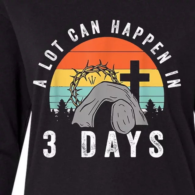 A Lot Can Happen In 3 Days Easter Day Womens Cotton Relaxed Long Sleeve T-Shirt