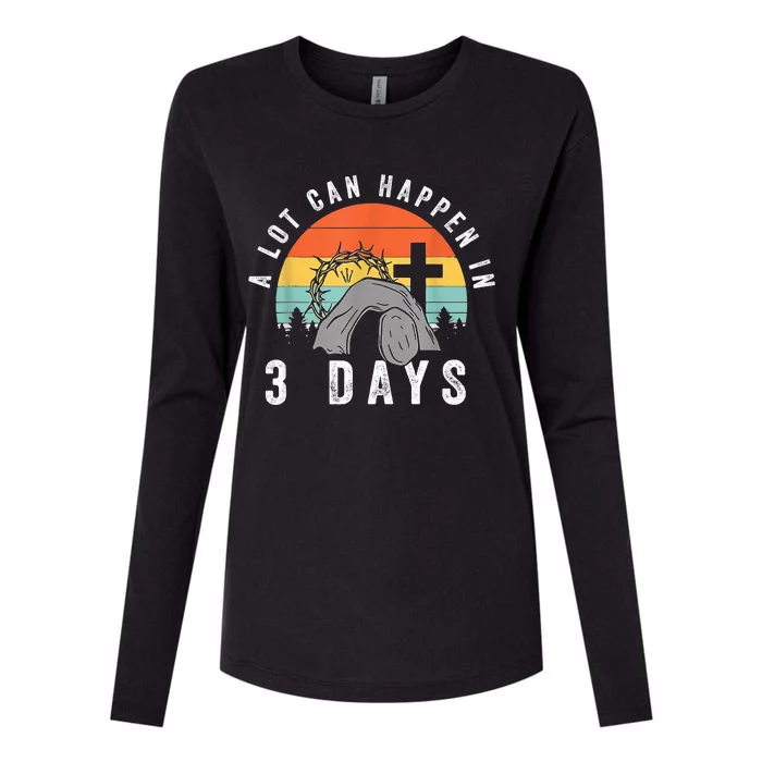 A Lot Can Happen In 3 Days Easter Day Womens Cotton Relaxed Long Sleeve T-Shirt