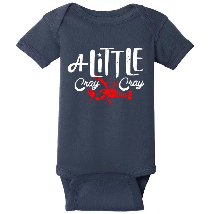 A Little Cray Crawfish Boils Baby Bodysuit