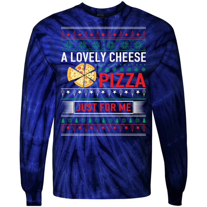 A Lovely Cheese Pizza Just For Me Ugly Christmas Tie-Dye Long Sleeve Shirt