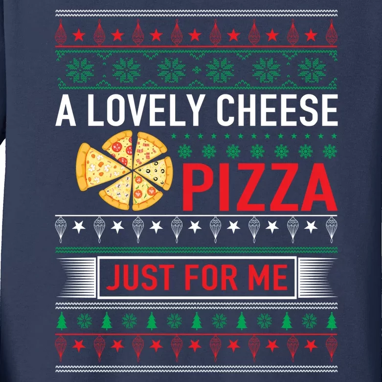 A Lovely Cheese Pizza Just For Me Ugly Christmas Kids Long Sleeve Shirt