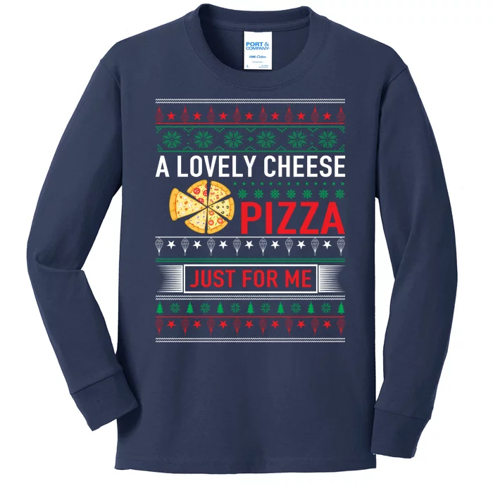 A Lovely Cheese Pizza Just For Me Ugly Christmas Kids Long Sleeve Shirt