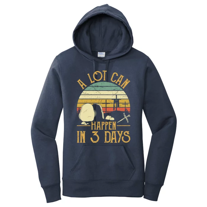 A Lot Can Happen In 3 Days Cross Nail Christian Faith Easter Gift Women's Pullover Hoodie