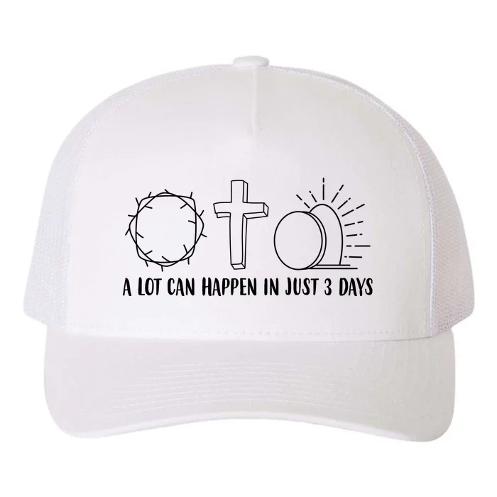 A Lot Can Happen In Just 3 Days Jesus Easter Yupoong Adult 5-Panel Trucker Hat