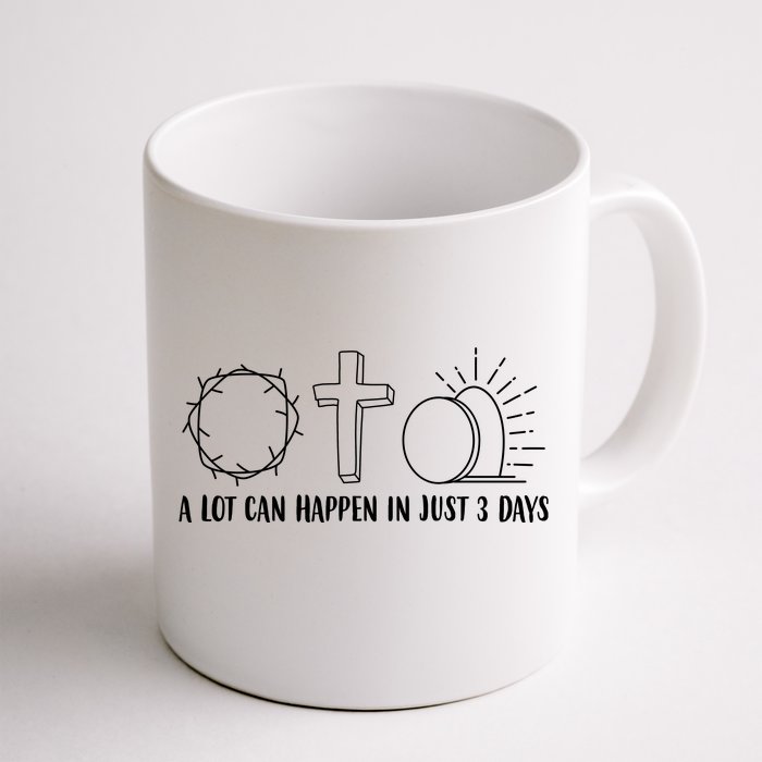 A Lot Can Happen In Just 3 Days Jesus Easter Front & Back Coffee Mug