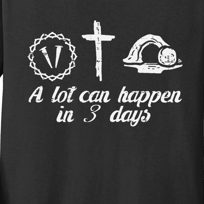 A Lot Can Happen 3 Days Easter Religious Christian Kids Long Sleeve Shirt