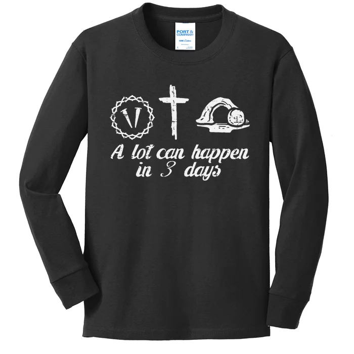 A Lot Can Happen 3 Days Easter Religious Christian Kids Long Sleeve Shirt