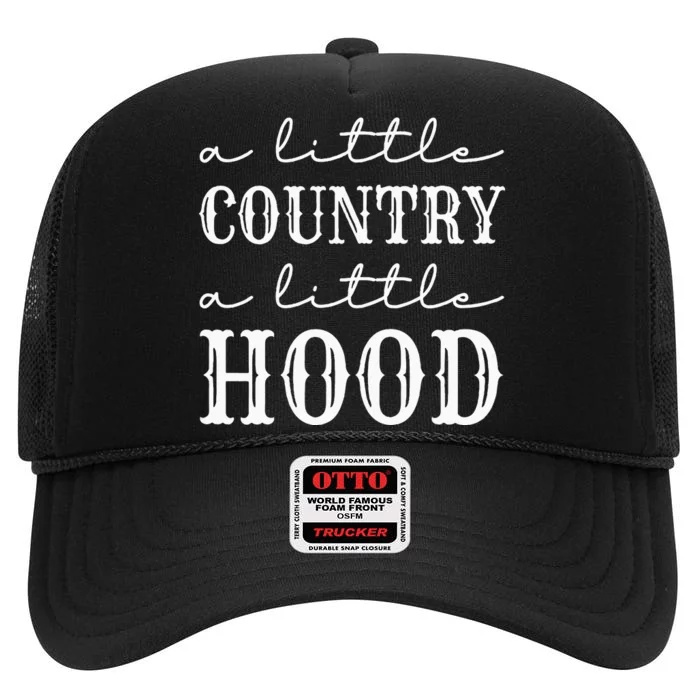 A Little Country A Little Hood Southern High Crown Mesh Trucker Hat