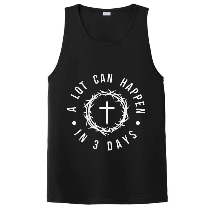 A Lot Can Happen In Three Days Performance Tank