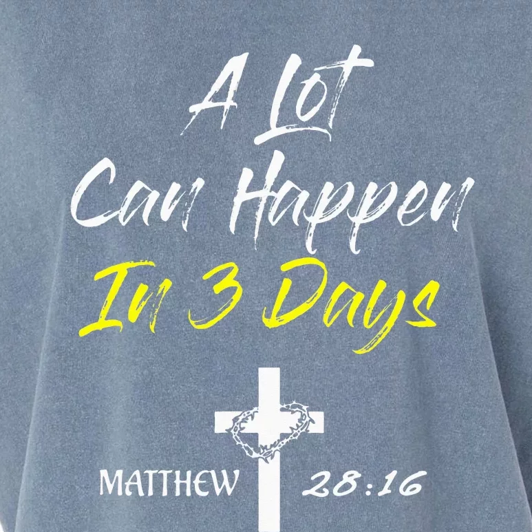 A Lot Can Happen in 3 Days Easter Good Friday Garment-Dyed Women's Muscle Tee