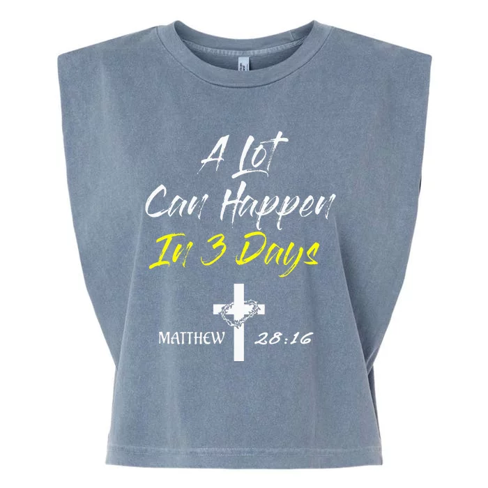 A Lot Can Happen in 3 Days Easter Good Friday Garment-Dyed Women's Muscle Tee