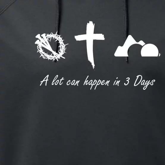 A Lot Can Happen In 3 Days Jesus Cross Easter Christian Performance Fleece Hoodie