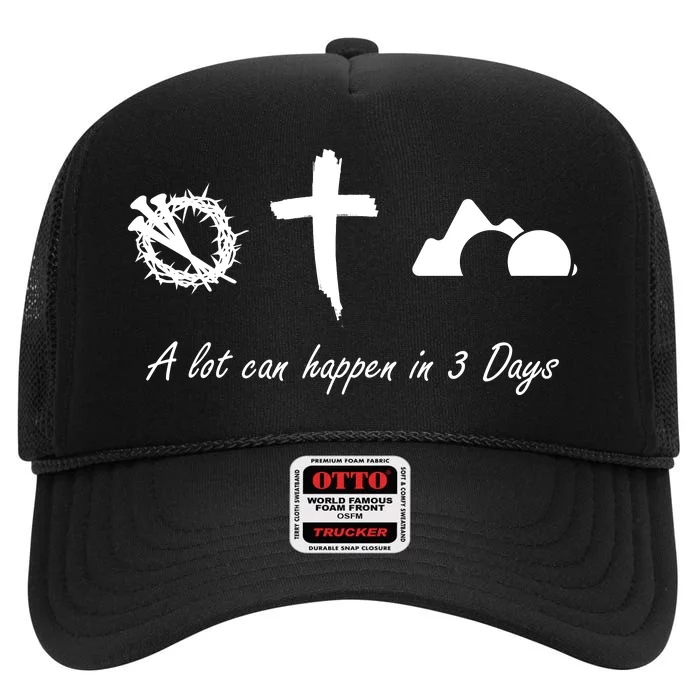 A Lot Can Happen In 3 Days Jesus Cross Easter Christian High Crown Mesh Trucker Hat