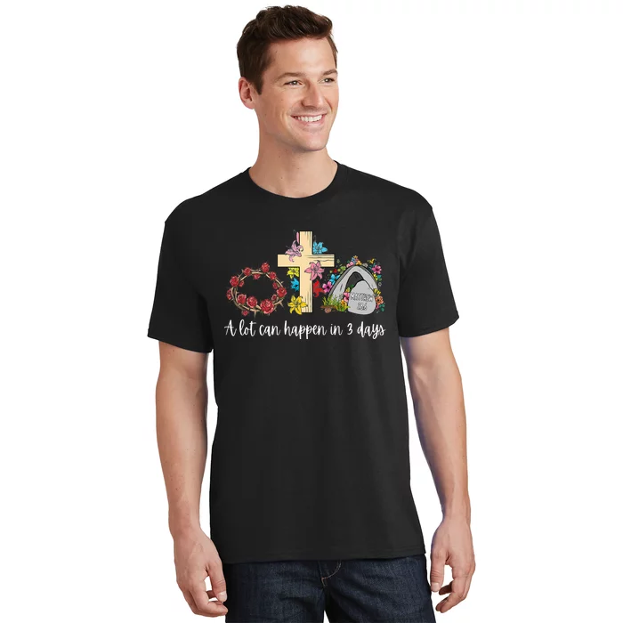 A Lot Can Happen in 3 Days Floral Retro Vintage Easter Day T-Shirt