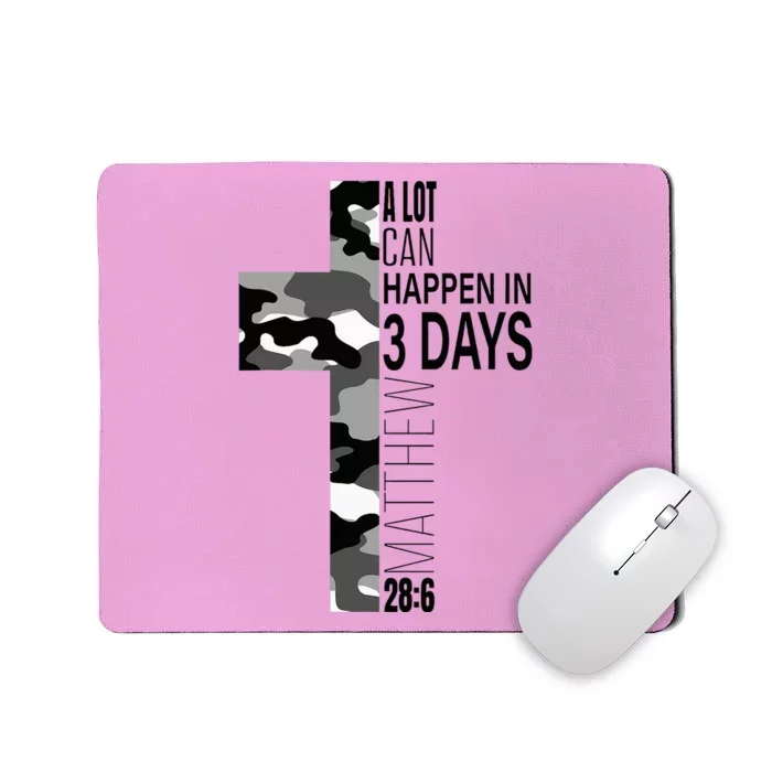 A Lot Can Happen In 3 Days Christian Easter Cross Mousepad