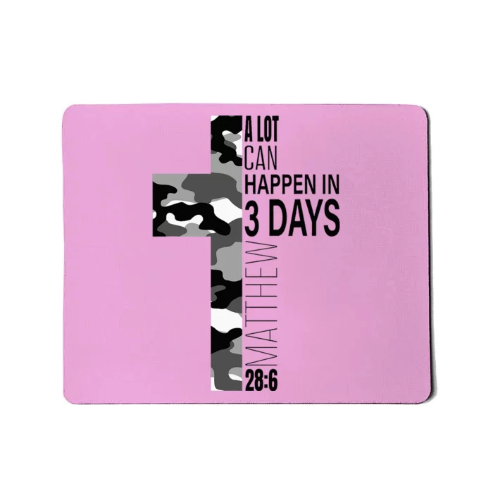 A Lot Can Happen In 3 Days Christian Easter Cross Mousepad