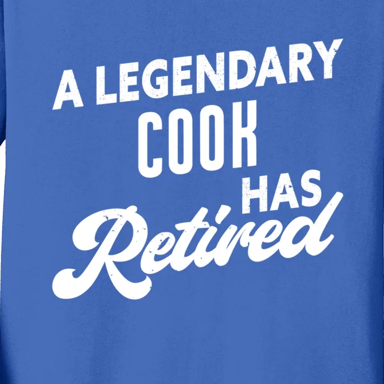 A Legendary Cook Has Retired Cook Gift Kids Long Sleeve Shirt