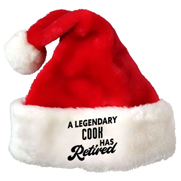 A Legendary Cook Has Retired Cook Gift Premium Christmas Santa Hat