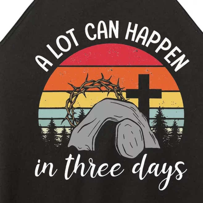 A Lot Can Happen In Three Days Easter Jesus Women’s Perfect Tri Rocker Tank