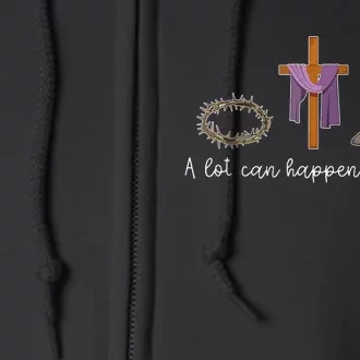 A Lot Can Happen In 3 Days Gift For A Christian Easter Day Full Zip Hoodie