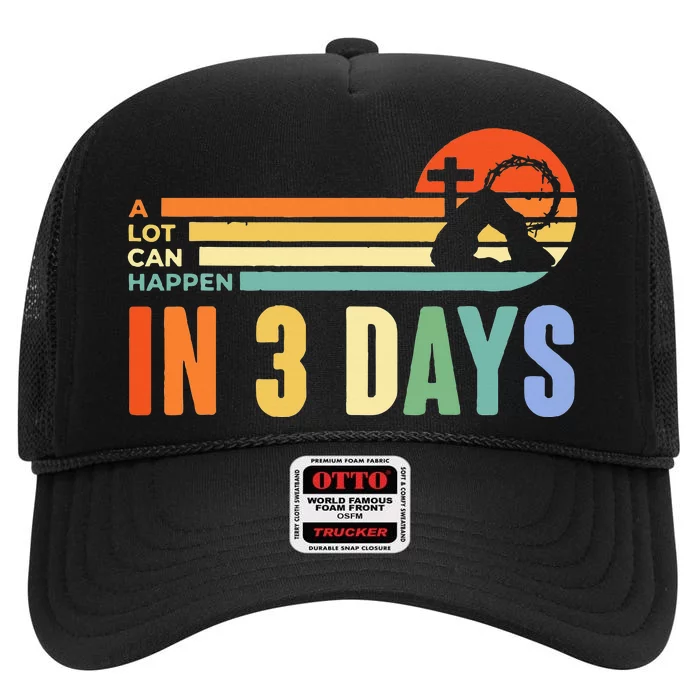 A Lot Can Happen In 3 Days Retro Sunset High Crown Mesh Trucker Hat