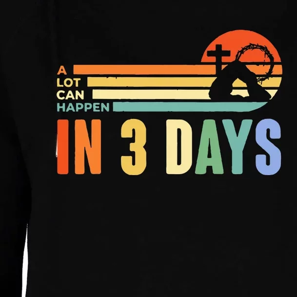 A Lot Can Happen In 3 Days Retro Sunset Womens Funnel Neck Pullover Hood