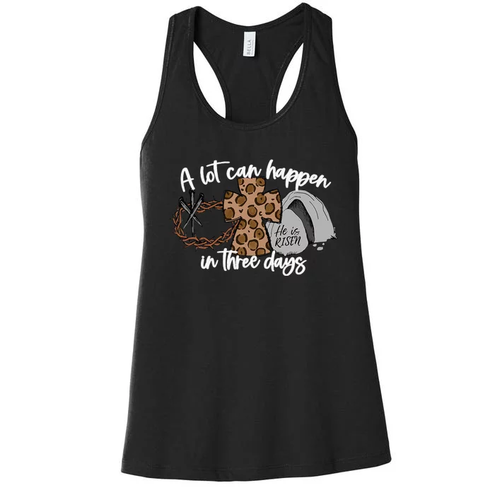 A Lot Can Happen In Three Days Women Christian Easter Women's Racerback Tank